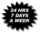 24 HRS 7 DAYS A WEEK