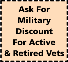 Ask For Military Discount For Active & Retired Vets