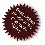 Best Coffee House in the Coachella Valley