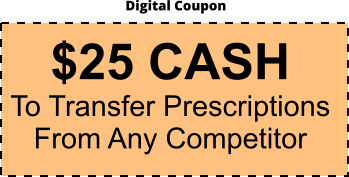 Digital Coupon $25 CASH To Transfer Prescriptions From Any Competitor